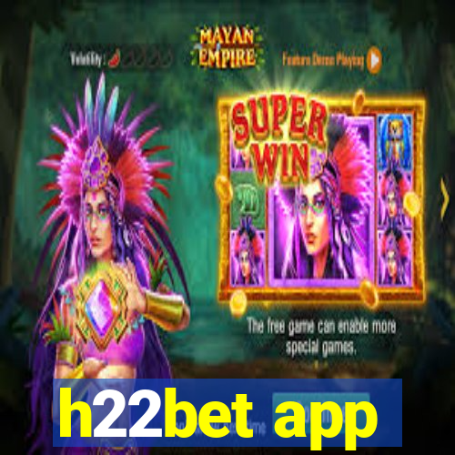 h22bet app